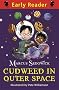 Cudweed in Outer Space (Early Reader)