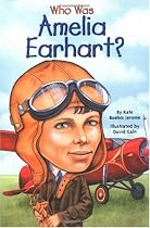 Who Was Amelia Earhart?