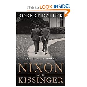 Nixon and Kissinger - Robert Dallek