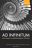 Ad Infinitum : new essays on epistemological infinitism