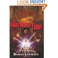 The Guardians of Time (Special Edition): Book I of The Guardians Series by Damian Lawrence