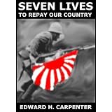 Seven Lives to Repay Our Country ~ Edward Carpenter