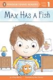 Max Has a Fish (Penguin Young Readers, L1)