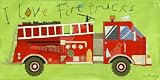 I Love Fire Trucks