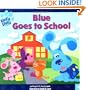 Blue Goes to School (Blue's Clues)