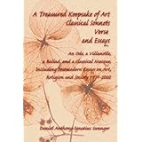 a treasured keepsake of art classical sonnets verse and essays an ode a villanelle a ballad and a classical