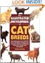 The Illustrated Encyclopedia of Cat Breeds: The Comprehensive Visual Directory of all the World's Cat Breeds, Plus Invaluable Practical Information on ... (Illustrated Encyclopedias (Booksales Inc))