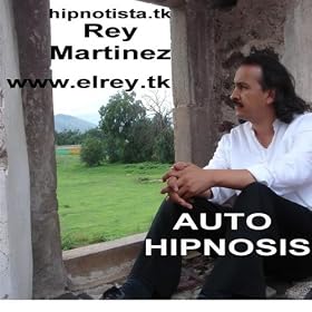 Autohipnosis Rey Martinez