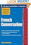 Practice Makes Perfect French Convers...