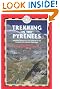 Trekking in the Pyrenees, 3rd: France & Spain Trekking Guides (Trailblazer)