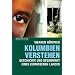 Kolumbien verstehen: Geschichte und Gegegnwart eines zerissenen Landes