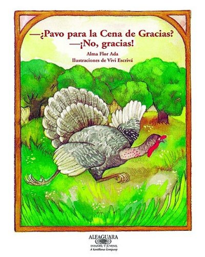Pavo Por La Cena De Gracias? No, Gracias! / Turkey for Thanksgiving Dinner? No Thanks (Cuentos Para Todo el Ano (Audio)) (Cuentos Para Todo El Ano / Stories the Year 'round) (Spanish Edition)