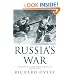 Russia's War: A History of the Soviet Effort: 1941-1945