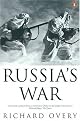 Russia's War: A History of the Soviet Effort: 1941-1945 by Richard Overy