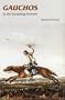 Gauchos and the Vanishing Frontier