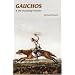 Gauchos and the Vanishing Frontier