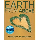 Earth From Above, Tenth Anniversary Editionby Yann Arthus-Bertrand