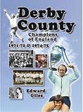 Derby County: Champions of England 1971-72 & 1974-75 (Desert Island Football Histories)