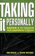 Taking It Personally: Racism In Classroom From Kindergarten To College
