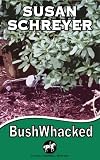 BushWhacked (Thea Campbell Mystery Series book #4)