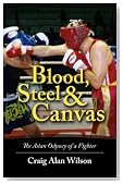 Blood, Steel & Canvas: The Asian Odyssey of a Fighter