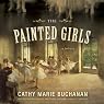 The Painted Girls: A Novel