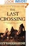 The Last Crossing: A Novel