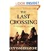 The Last Crossing: A Novel
