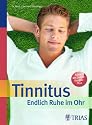 Tinnitus - Endlich Ruhe im Ohr