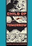 Child Of Tomorrow!: And Other Stories