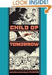 Child Of Tomorrow!: And Other Stories