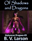 Of Shadows and Dragons (Hyborean Dragons)