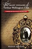 Many Voyages of Arthur Wellington Clah, The: A Tsimshian Man on the Pacific Northwest Coast