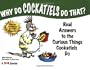 Why Do Cockatiels Do That?: Real Answers to the Curious Things Cockatiels Do
