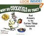 Why Do Cockatiels Do That?: Real Answers to the Curious Things Cockatiels Do