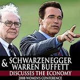 Schwarzenegger Discusses the Economy With Warren Buffett [2008 Women's Conference]