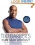 Tiki Barber's Pure Hard Workout: Stop Wasting Time and Start Building Real Strength and Muscle