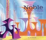 The Noble Approach: Art and Designs o...