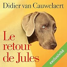 Le retour de Jules (Jules 2) | Livre audio Auteur(s) : Didier van Cauwelaert Narrateur(s) : Didier van Cauwelaert