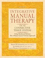 Integrative Manual Therapy for the Connective Tissue System: Myofascial Release