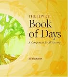 The Jewish Book of Days: A Companion for All Seasons