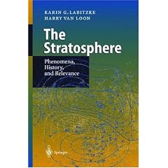The Stratosphere: Phenomena, History, and Relevance