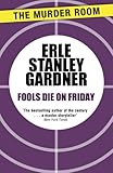 Fools die on Friday