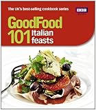 Goodfood. 101 Italian feasts