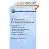 A Course in Mathematical Analysis Volume 3: Variation of Solutions; Partial Differential Equations of the Second Order; Integral Equations; Calculus of Variations (Dover Books on Mathematics)