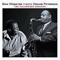 Ben Webster Meets Oscar Peterson : The Legendary Sessions