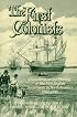 First Colonists: Documents on the Planting of the First English Settlements in North America, 1584-1590