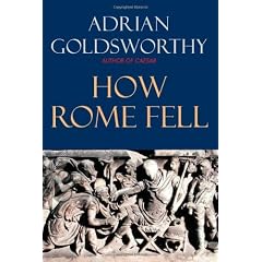 How Rome Fell: Death of a Superpower