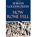 How Rome Fell: Death of a Superpower