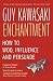 Enchantment: The Art of Changing Hearts, Minds and Actions